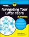 [Dummies 01] • Navigating Your Later Years For Dummies, 1